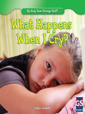 cover image of What Happens When I Cry?